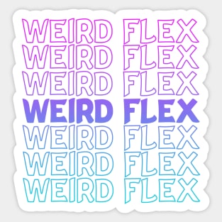 Weird Flex Repeat Text Sticker